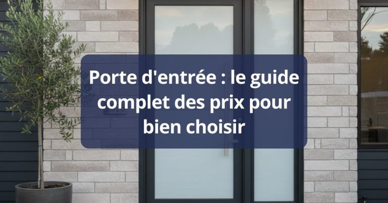 Porte d’entrée : le guide complet des prix pour bien choisir