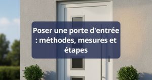 Poser une porte d'entrée : méthodes, mesures et étapes