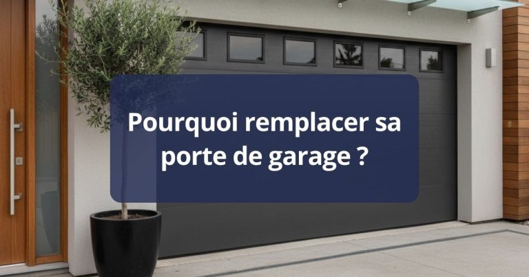 Pourquoi remplacer sa porte de garage ?