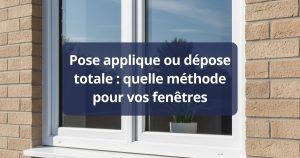 Pose applique ou dépose totale quelle méthode